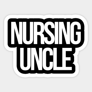 Nursing uncle Sticker